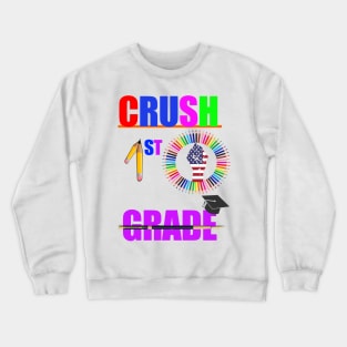 crush 1st grade Back to school first day of school happy funny gift man women T-shirt Crewneck Sweatshirt